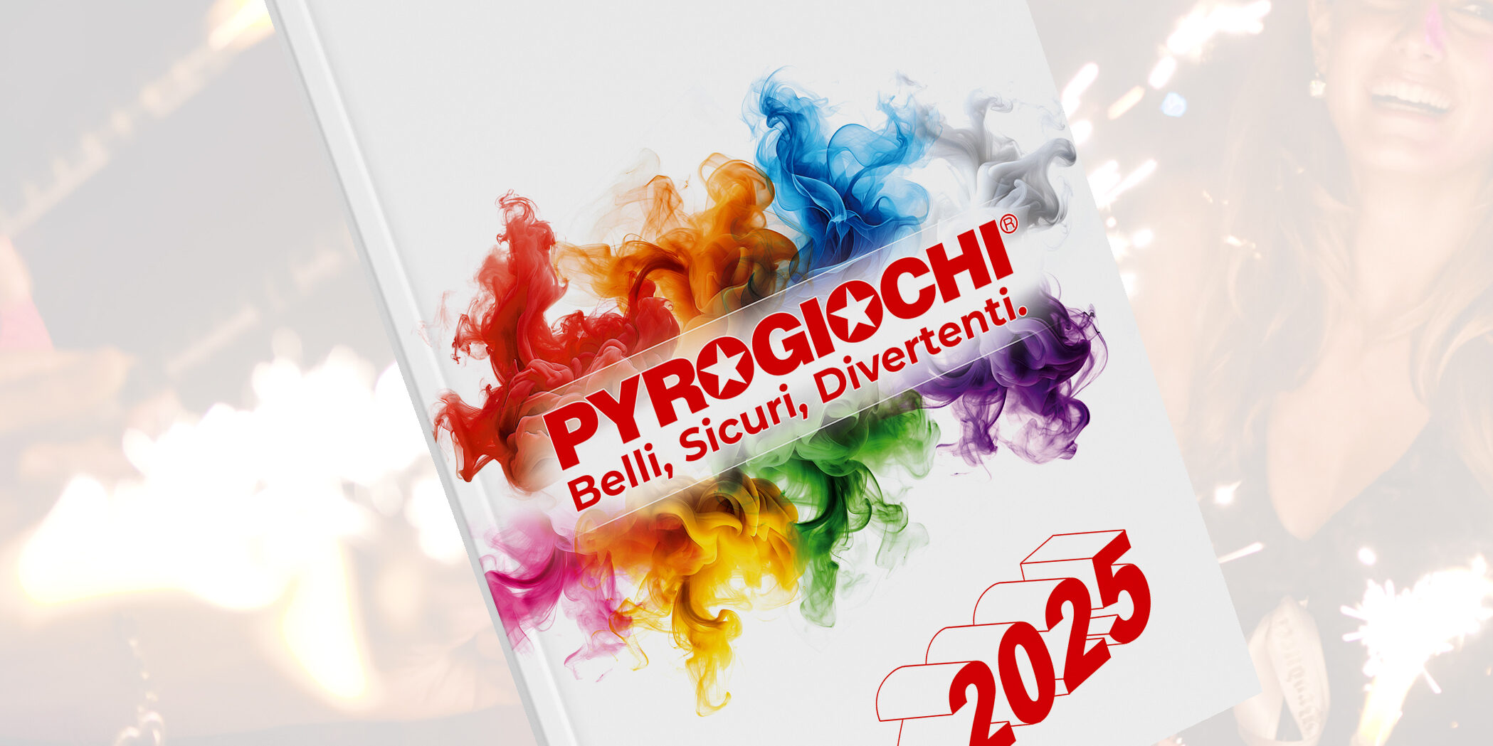 catalogo mockup Copertina colorata del catalogo Pyrogiochi 2025 con fumi colorati e lo slogan Belli, Sicuri, Divertenti.